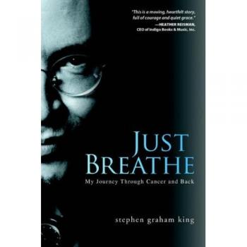 JUST BREATHE: My Journey Through Cancer and Back
