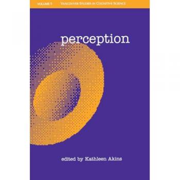 Perception Vscs 5 (Vancouver Studies in Cognitive Science)