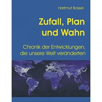 Bossel, Hartmut: Zufall, Plan und Wahn