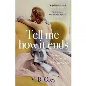 V. B. Grey Tell Me How It Ends