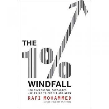 The 1% Windfall: How Successful Companies Use Price to Profit and Grow