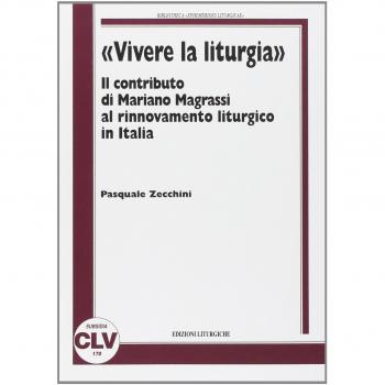 «Vivere la liturgia». Il contributo di Mariano Magrassi al rinnovamento liturgico in Italia