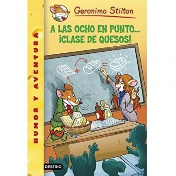 Geronimo stilton 54. A las ocho en punto... ¡clase de quesos!