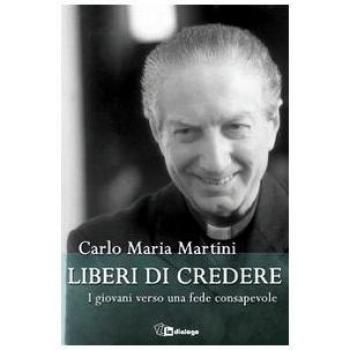 Liberi di credere. I giovani verso una fede consapevole