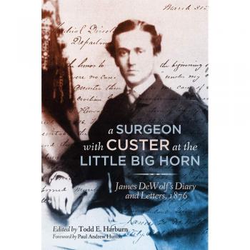 A Surgeon with Custer at the Little Big Horn