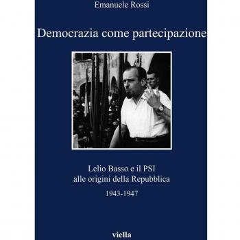 Democrazia come partecipazione. Lelio Basso e il PSI alle origini della Repubblica 1943-1947