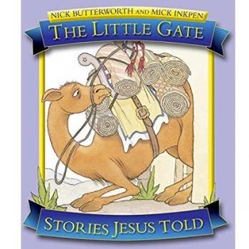 The Little Gate: Stories Jesus Told