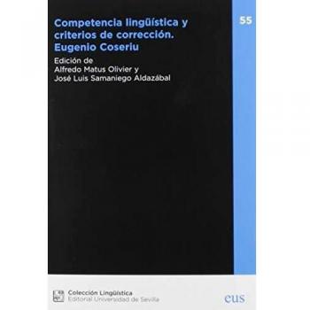 Competencia lingüística y criterios de corrección: Eugenio Coseriu (Tapa blanda).