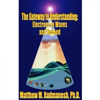 The Gateway to Understanding: Electrons to Waves and Beyond