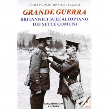 Grande guerra. Britannici sull'altopiano dei sette comuni