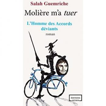 Salah Guemriche Molière M'A Tuer: L'Homme Des Accords Déviants