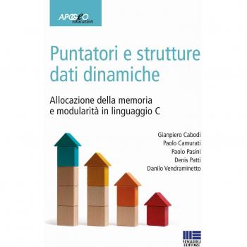 Puntatori e strutture dati dinamiche. Allocazione della memoria e modularità in linguaggio C