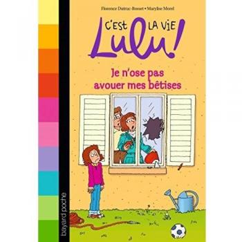C'est la vie Lulu !, Tome 8 : Je n'ose pas avouer mes bêtises !