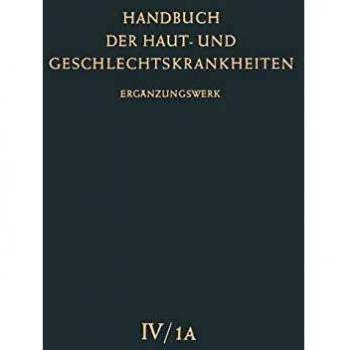 Infektionskrankheiten der Haut I (Handbuch der Haut