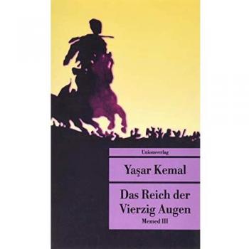 Das Reich der Vierzig Augen: Roman. Memed-Romane III