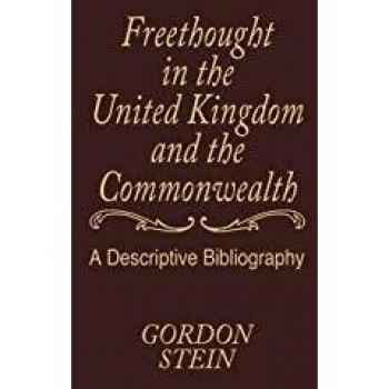 Freethought in the United Kingdom and the Commonwealth: A Descriptive Bibliography