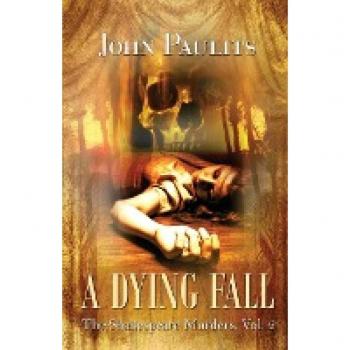A Dying Fall: The Shakespeare Murders, Vol. 2
