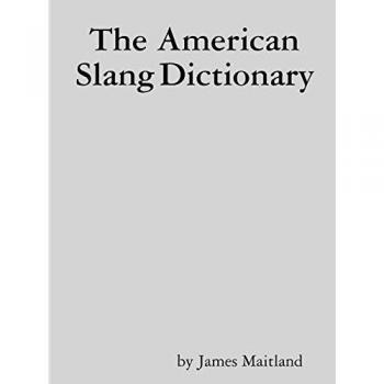 The American Slang Dictionary