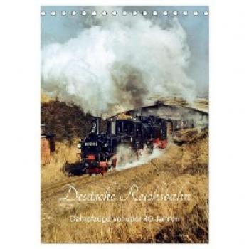 Deutsche Reichsbahn-Dampfzüge vor über 40 Jahren (Tischkalender 2024 DIN A5 hoch) CALVENDO Monatskalender