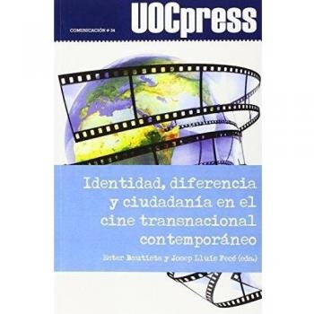 Identidad, Diferencia Y Ciudadanía En El Cine Transnacional Contemporáneo (UOC