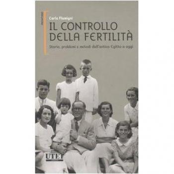 Il controllo della fertilità. Storia, problemi e metodi dall'antico Egitto a oggi