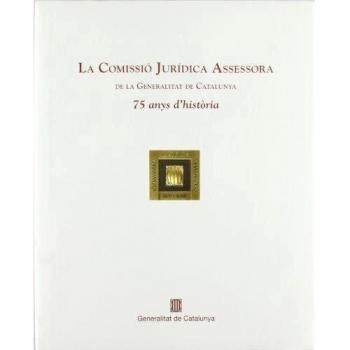 La comissió jurídica assessora: De la generalitat de catalunya (Tapa dura).