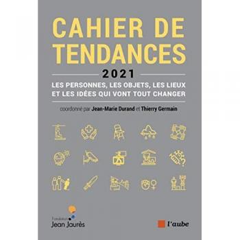 La France qui vient : Cahier de tendances 2021