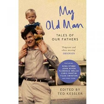 Ted Kessler My Old Man