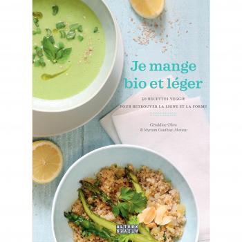 Je mange bio et léger : 50 recettes veggie pour retrouver la ligne et la forme
