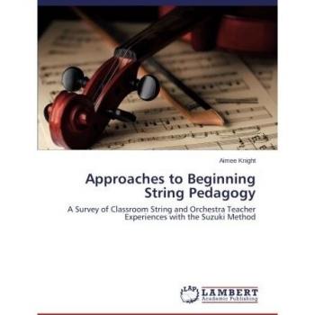 Approaches to Beginning String Pedagogy