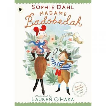 Sophie Dahl Madame Badobedah and the Old Bones