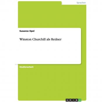 Opel, Susanne: Winston Churchill als Redner