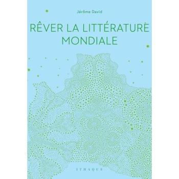 Rêver la littérature mondiale