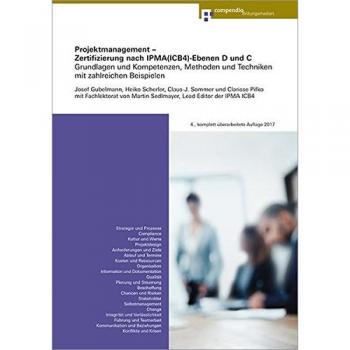 Projektmanagement – Zertifizierung nach IPMA (ICB4)-Ebenen D und C: Methoden und Techniken