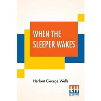 When The Sleeper Wakes
