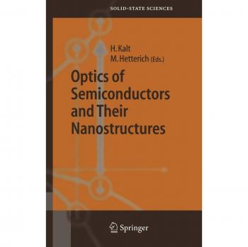 Optics of Semiconductors and Their Nanostructures (Springer Series in Solid-State Sciences, 146, Band 146)