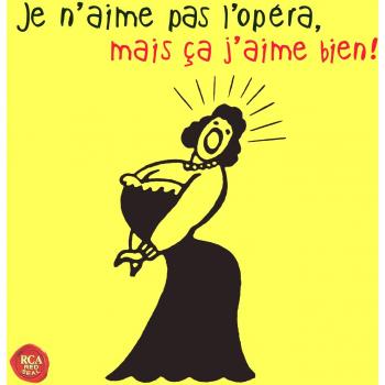 Je N'aime Pas L'opra, Mais a J'aime Bien !