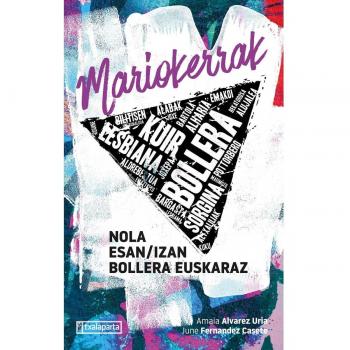 Mariokerrak: Nola esan/izan bollera euskaraz (Tapa blanda con solapas).