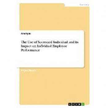 The Use of Scorecard Individual and its Impact on Individual Employee Performance