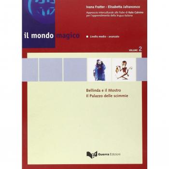 Il mondo magico. Libro dello studente. Bellinda e il mostro-Il palazzo delle scimmie (Vol. 2)