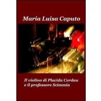 Il violino di Placida Cordau e il professore Scimmia