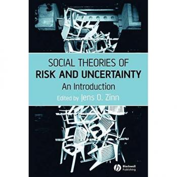Social Theories of Risk and Uncertainty