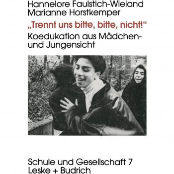 Hannelore Faulstich-Wieland Trennt Uns Bitte, Bitte Nicht!: Koedukation Aus Mädchen