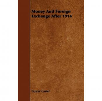 Money and Foreign Exchange After 1914