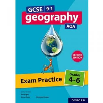 GCSE 9-1 Geography AQA: Exam Practice: Grades 4-6 Second Edition Book
