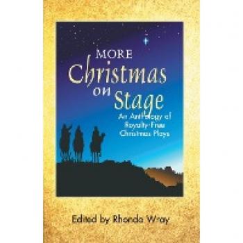 More Christmas on Stage: An Anthology of Royalty-Free Christmas Plays