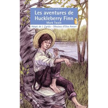 Les Aventures De Huckleberry Finn (El Micalet Galàctic)