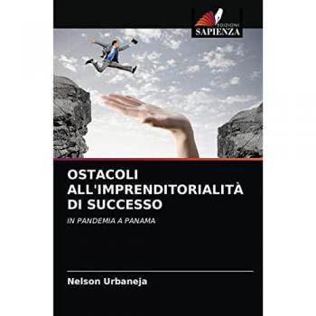 Urbaneja, Nelson: OSTACOLI ALL'IMPRENDITORIALITÀ DI SUCCESSO