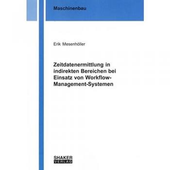 Zeitdatenermittlung in indirekten Bereichen bei Einsatz von Workflow-Management-Systemen