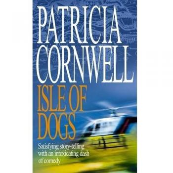 Patricia Cornwell Isle Of Dogs (Andy Brazil)
